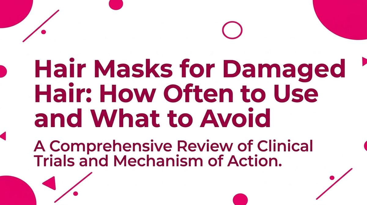 Hair Masks for Damaged Hair How Often to Use Them and What to Avoid