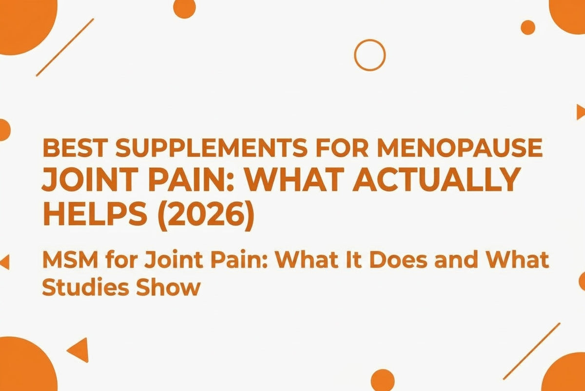 MSM for Joint Pain What It Does and What Studies Show