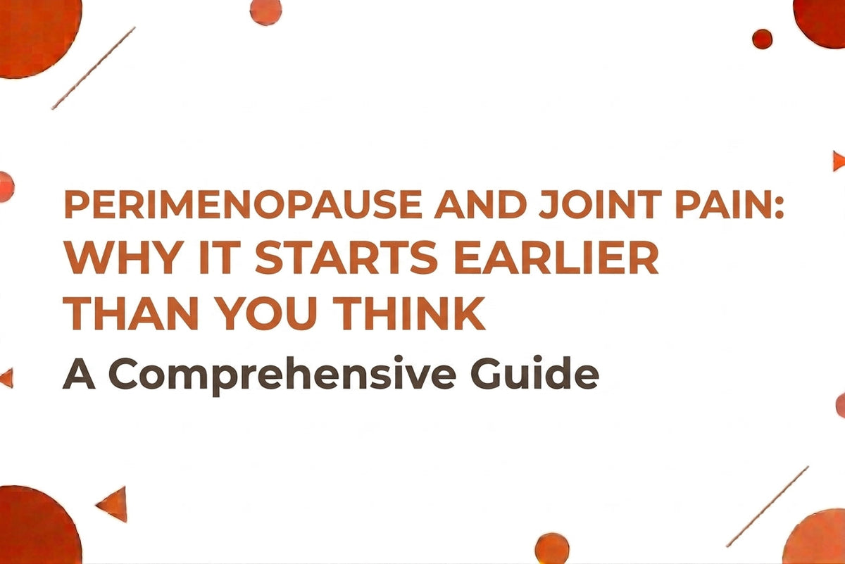 Perimenopause and Joint Pain Why It Starts Earlier Than You Think
