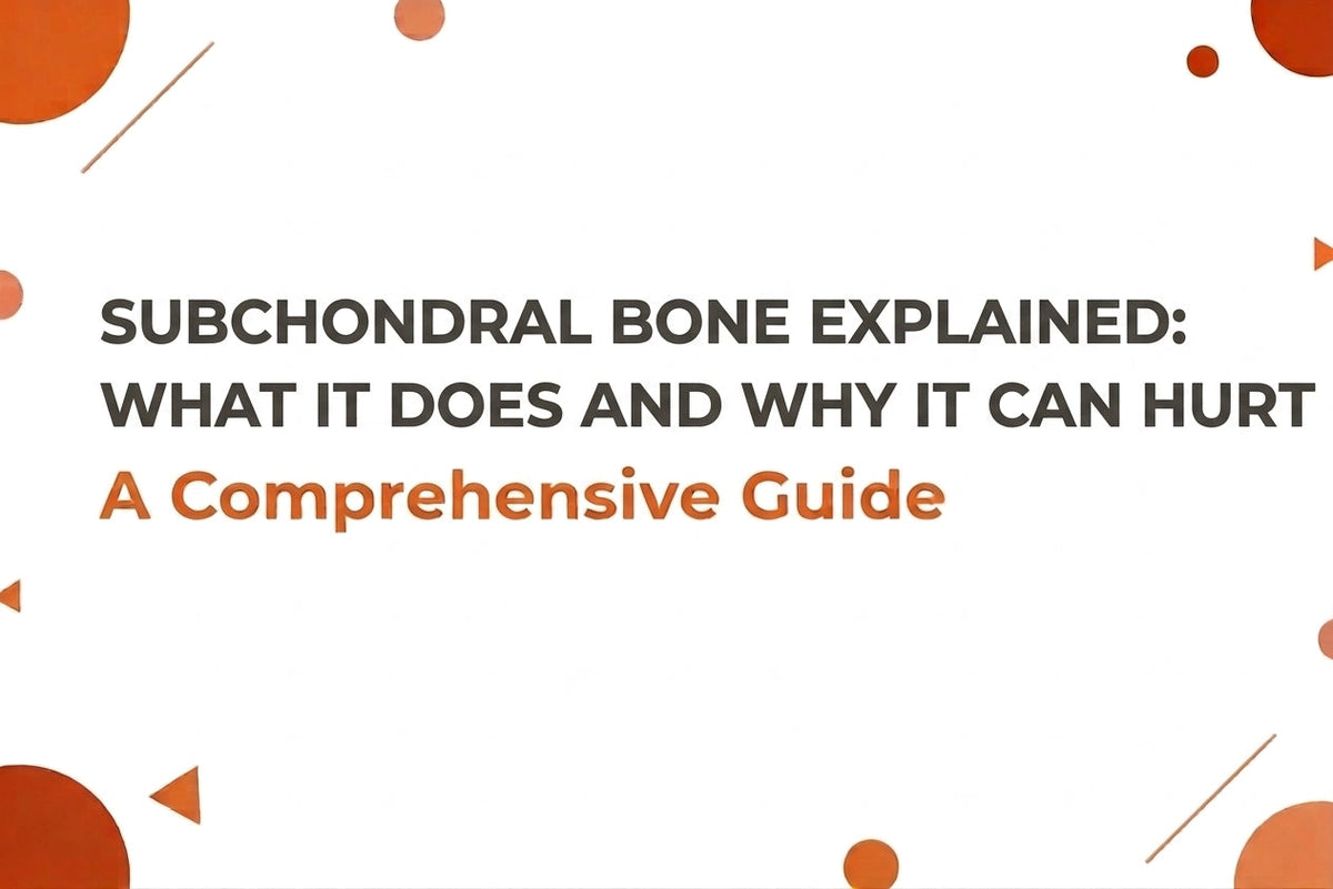 Subchondral Bone Explained What It Does and Why It Can Hurt